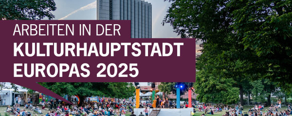 Arbeiten in der Kulturhauptstadt Europas 2025